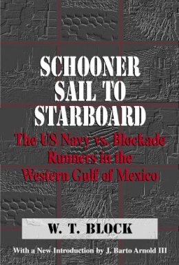 William Theo Block - Schooner Sail to Starboard - 9780979587405 - V9780979587405