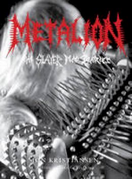 Jon Kristiansen - Metalion: The Slayer Mag Diaries - 9780979616341 - V9780979616341