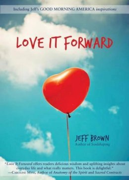 Jeff Brown - Love It Forward - 9780980885934 - V9780980885934