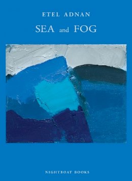 Etel Adnan - Sea and Fog - 9780984459872 - V9780984459872