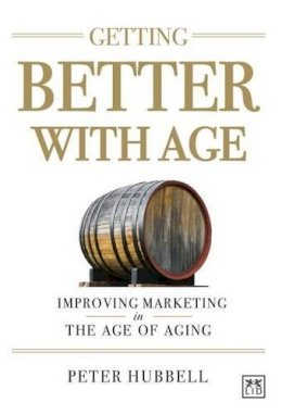 Peter Hubbell - GETTING BETTER WITH AGE - 9780986079313 - V9780986079313