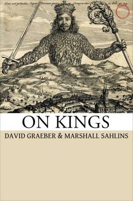 Marshall Sahlins - On Kings - 9780986132506 - V9780986132506