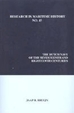 Jaap R. Bruijn (Ed.) - The Dutch Navy of the Seventeenth and Eighteenth Centuries - 9780986497353 - V9780986497353