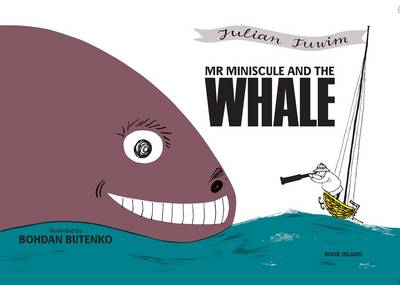 Julian Tuwim - Mr Miniscule and the Whale - 9780987669698 - V9780987669698