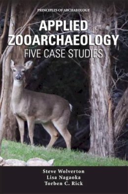 Wolverton, Stephen J.; Nagaoka, Lisa; Rick, Torben C. - Applied Zooarchaeology - 9780989824965 - V9780989824965