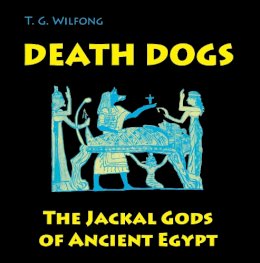 T. G. Wilfong - Death Dogs - 9780990662310 - V9780990662310