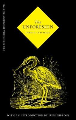 Dorothy Macardle - The Unforeseen - 9780993459245 - 9780993459245