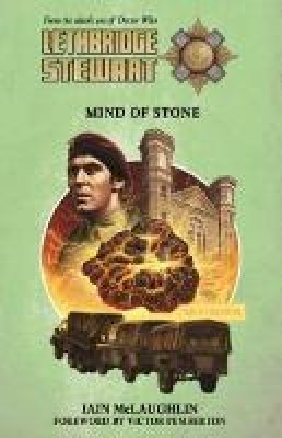 Iain McLaughlin - Lethbridge-Stewart: Mind of Stone - 9780995482159 - V9780995482159