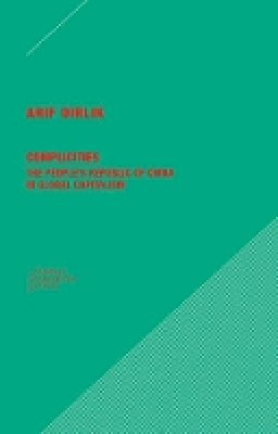 Arif Dirlik - Complicities - 9780996635530 - V9780996635530