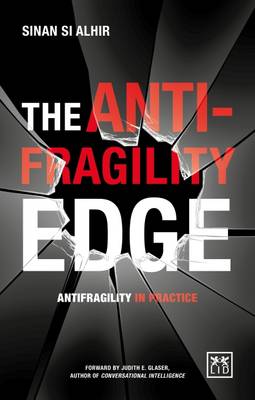 Sinan Si Alhir - The Antifragility Edge: Antifragility in Practice - 9780996943307 - V9780996943307