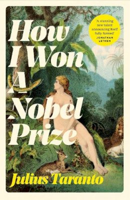 Julius Taranto - How I Won A Nobel Prize - 9781035006847 - 9781035006847