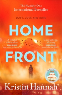 Kristin Hannah - Home Front: A heart-wrenching exploration of love and war from the author of The Four Winds - 9781035008193 - 9781035008193