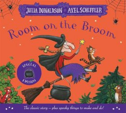 Julia Donaldson - Room on the Broom Halloween Special: The Classic Story plus Halloween Things to Make and Do - 9781035025329 - 9781035025329