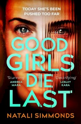 Natali Simmonds - Good Girls Die Last: an ´Impossible to put down´ thriller - 9781035400140 - 9781035400140