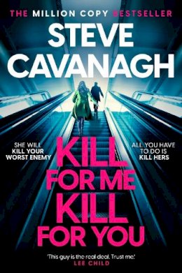 Steve Cavanagh - Kill For Me Kill For You: The twisting new thriller from the Sunday Times bestseller - 9781035408153 - V9781035408153