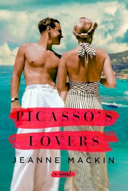 Jeanne Mackin - Picasso's Lovers - 9781035413881 - 9781035413881