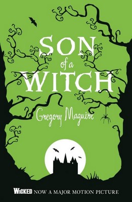 Gregory Maguire - Son of a Witch  (reissue - new isbn) - 9781035425921 - 9781035425921