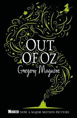 Gregory Maguire - Out of Oz  (reissue - new isbn) - 9781035425945 - 9781035425945