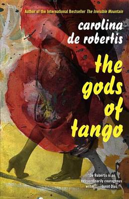 Carolina de Robertis - The Gods of Tango - 9781101872857 - V9781101872857