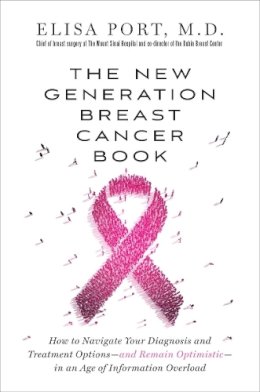 Dr. Elisa Port - New Generation Breast Cancer Book - 9781101883150 - V9781101883150