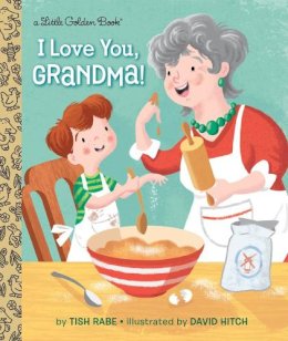 Rabe, Tish; Hitch, David - I Love You, Grandma! - 9781101934555 - V9781101934555