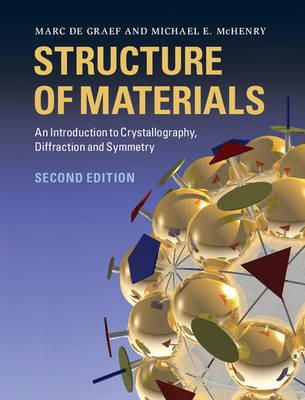 Marc de Graef - Structure of Materials: An Introduction to Crystallography, Diffraction and Symmetry - 9781107005877 - V9781107005877