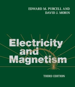 Edward M. Purcell - Electricity and Magnetism - 9781107014022 - V9781107014022