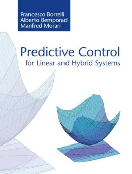 Francesco Borrelli - Predictive Control for Linear and Hybrid Systems - 9781107016880 - V9781107016880