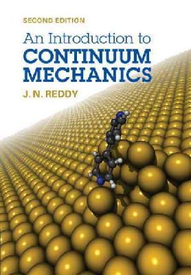 J. N. Reddy - An Introduction to Continuum Mechanics - 9781107025431 - V9781107025431