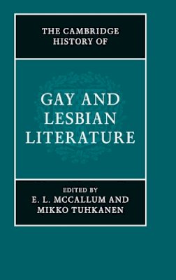 E. McCallum - The Cambridge History of Gay and Lesbian Literature - 9781107035218 - V9781107035218