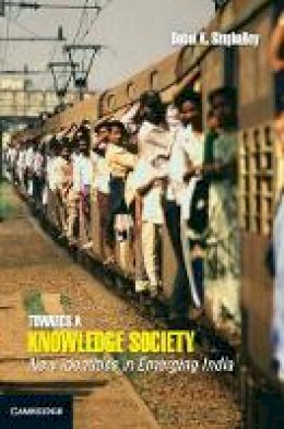 Debal K. Singharoy - Towards a Knowledge Society: New Identities in Emerging India - 9781107065451 - V9781107065451