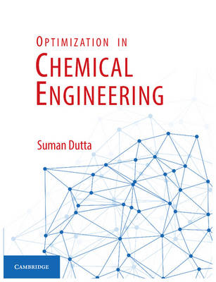 Suman Dutta - Optimization in Chemical Engineering - 9781107091238 - V9781107091238