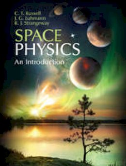 C. T. Russell - Space Physics: An Introduction - 9781107098824 - V9781107098824