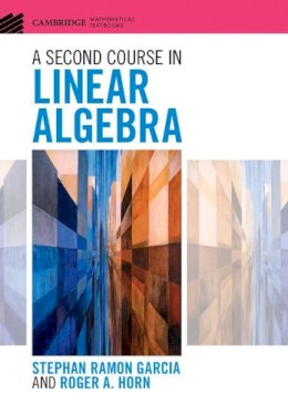 Stephan Ramon Garcia - A Second Course in Linear Algebra - 9781107103818 - V9781107103818