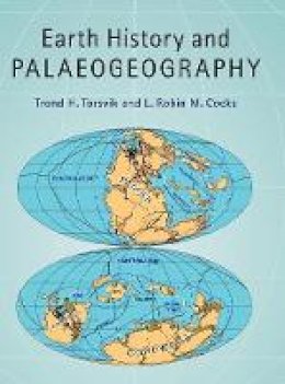 Trond H. Torsvik - Earth History and Palaeogeography - 9781107105324 - V9781107105324