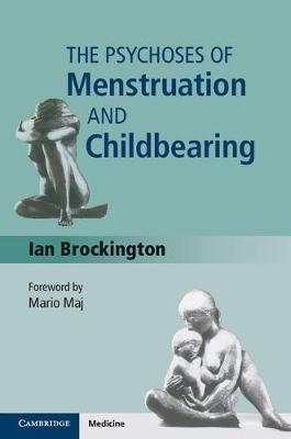 Ian Brockington - The Psychoses of Menstruation and Childbearing - 9781107113602 - V9781107113602
