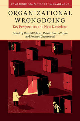 Donald Palmer - Cambridge Companions to Management: Organizational Wrongdoing: Key Perspectives and New Directions - 9781107117716 - V9781107117716