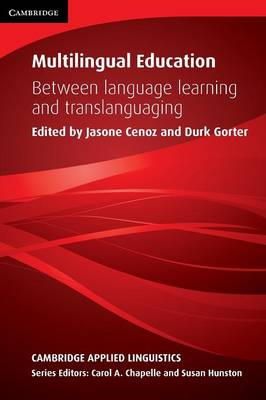 Jasone Cenoz - Multilingual Education: Between Language Learning and Translanguaging (Cambridge Applied Linguistics) - 9781107477513 - V9781107477513