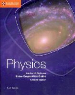 K. A. Tsokos - IB Diploma: Physics for the IB Diploma Exam Preparation Guide - 9781107495753 - V9781107495753