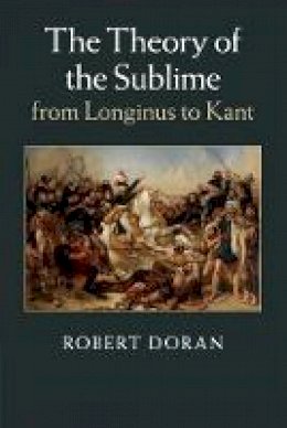 Robert Doran - The Theory of the Sublime from Longinus to Kant - 9781107499157 - V9781107499157