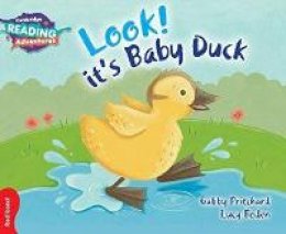 Gabby Pritchard - Cambridge Reading Adventures: Look! It´s Baby Duck Red Band - 9781107549579 - V9781107549579