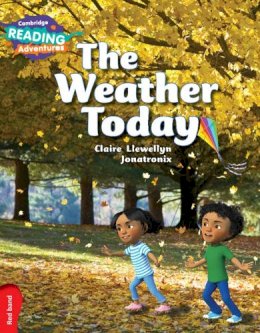 Claire Llewellyn - Cambridge Reading Adventures The Weather Today Red Band - 9781107576766 - V9781107576766