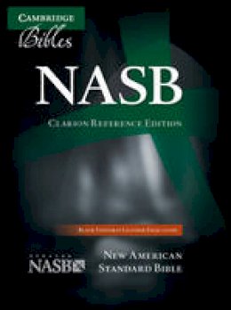 Leather / Fine Binding - NASB Clarion Reference Bible, Black Edge-lined Goatskin Leather, NS486:XE - 9781107604148 - V9781107604148