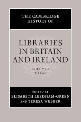 Edited By Elisabeth - The Cambridge History of Libraries in Britain and Ireland (Volume 1) - 9781107650183 - V9781107650183