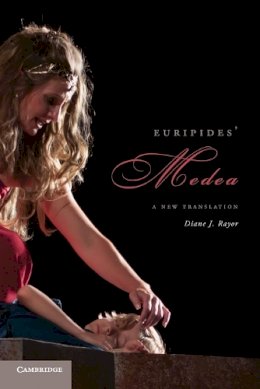 Diane J. Rayor - Euripides' Medea: A New Translation - 9781107652217 - V9781107652217