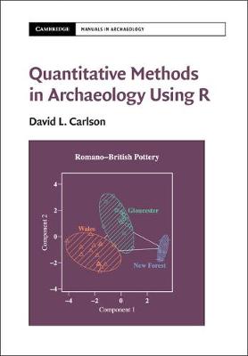 David L. Carson - Quantitative Methods in Archaeology Using R (Cambridge Manuals in Archaeology) - 9781107655577 - V9781107655577