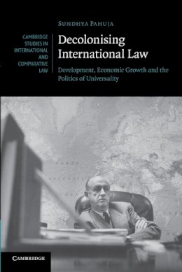 Sundhya Pahuja - Decolonising International Law - 9781107657472 - V9781107657472