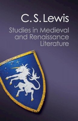 C.S. Lewis - Studies in Medieval and Renaissance Literature - 9781107658929 - V9781107658929