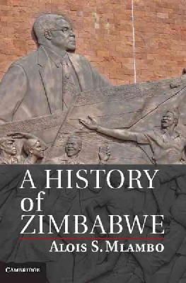 Alois S. Mlambo - History of Zimbabwe - 9781107684799 - V9781107684799