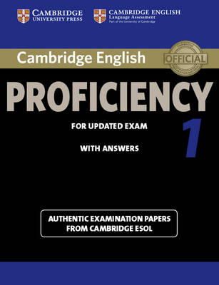Cambridge Esol - Cambridge English Proficiency 1 for Updated Exam Student's Book with Answers: Authentic Examination Papers from Cambridge ESOL (CPE Practice Tests) - 9781107695047 - V9781107695047